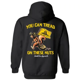 You Can Tread On These Nuts Fleece Lined Hoodie